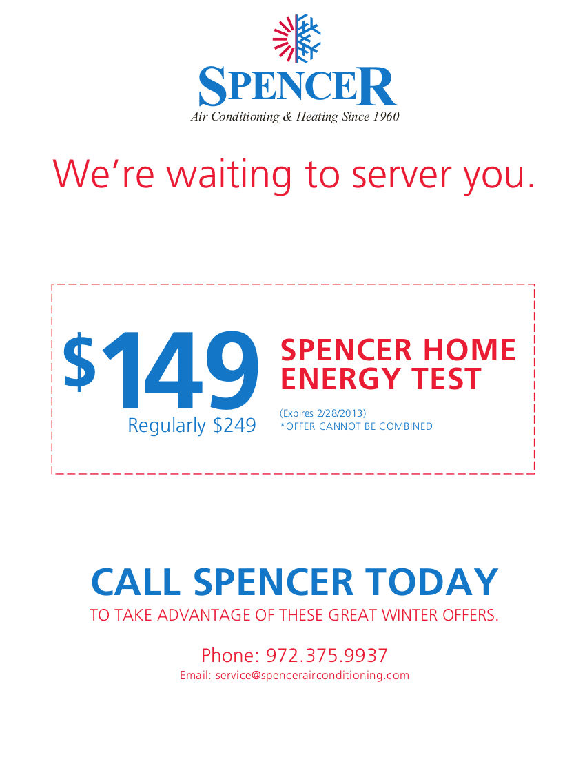 spencer we're waiting to server you save $149 home energy test coupon