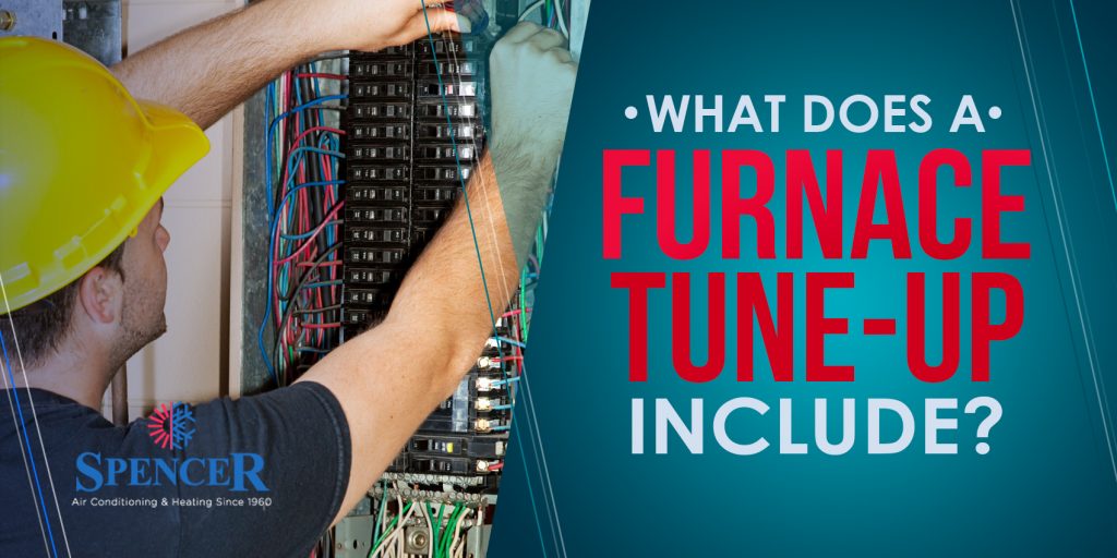 What Does A Furnace Tune-Up Include?