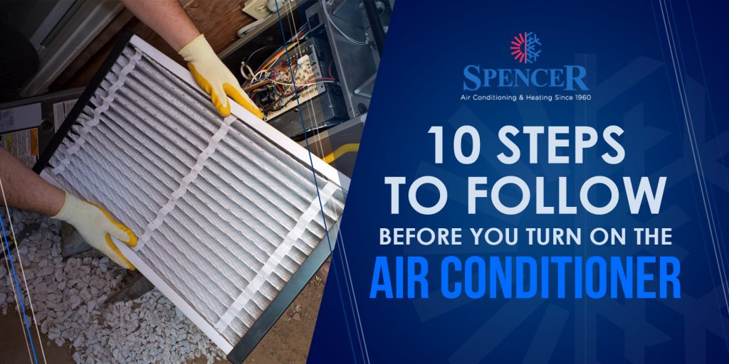 10 Steps to Follow Before You Turn on the Air Conditioner