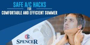 Safe A/C Hacks For Comfortable and Efficient Summer