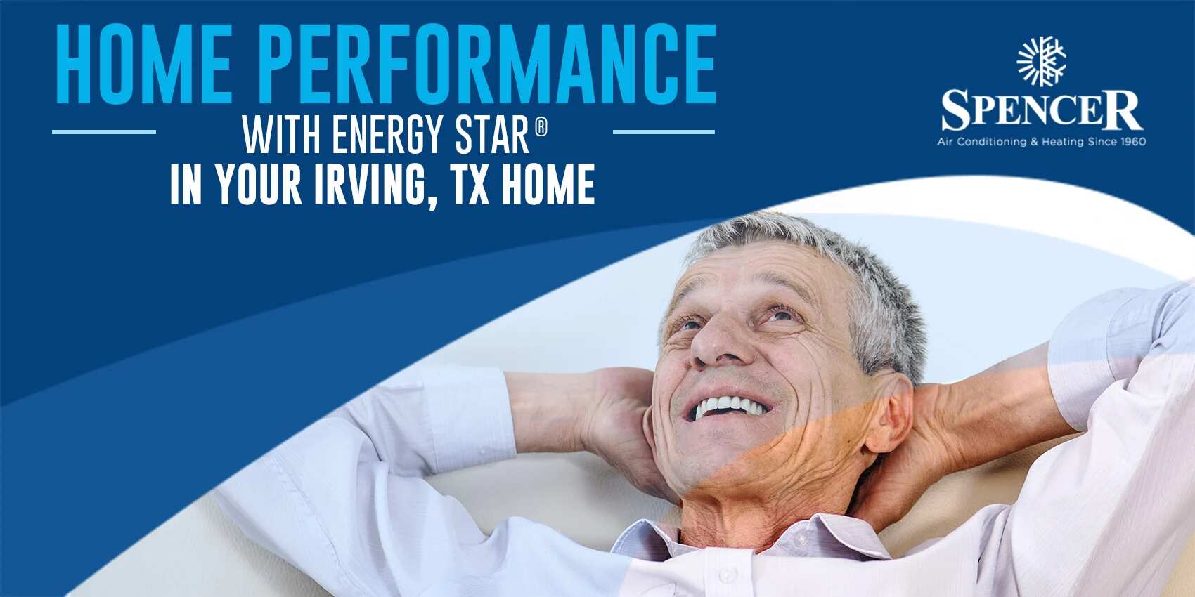 Home Performance with ENERGY STAR® in Your Irving, TX Home