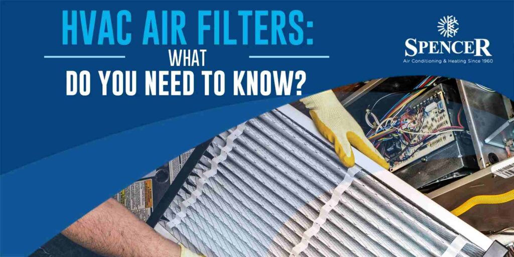 HVAC Air Filters: What Do You Need to Know?