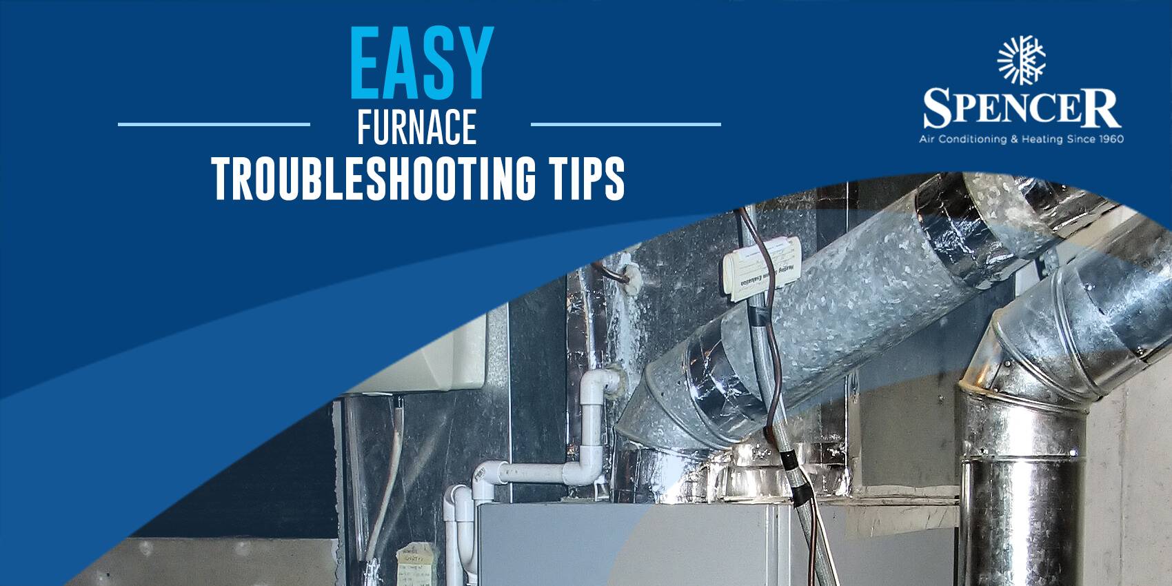 spencer Easy Furnace troubeshooting tips
