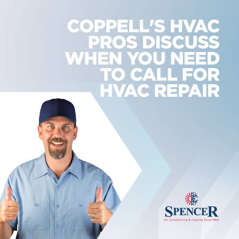 Coppell's HVAC pros discuss When you need to call for HVAC repair