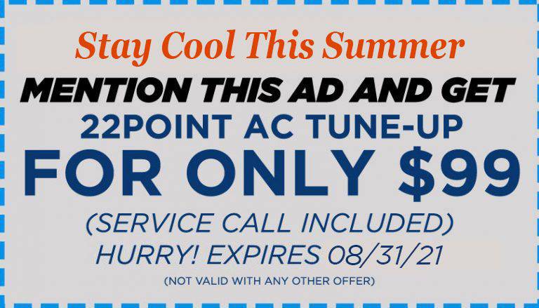 stay cool this summer mention this ad and get 22 point ac tune up for only $00 coupon