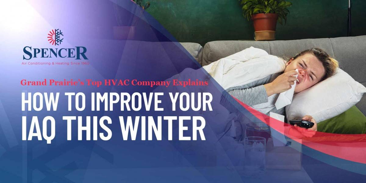 spencer How to improve your IAQ this winter