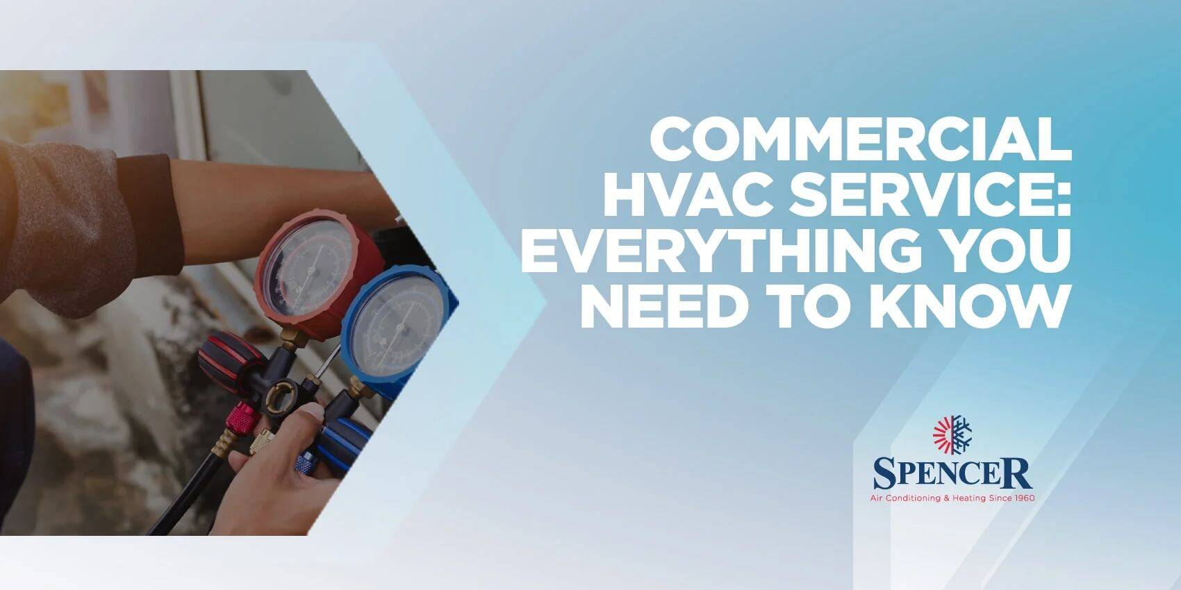 spencer commercial HVAC service: everything you need to know Irving, TX